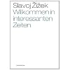 Willkommen in interessanten Zeiten!