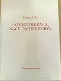 Psychotherapie nach Tschernobyl - Victor Chu