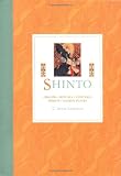 Shinto: Origins, Rituals, Festivals, Spirits, Sacred Places