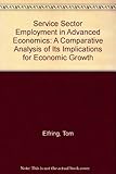 Service sector employment in advanced economies : a comparative analysis of its implications for economic growth