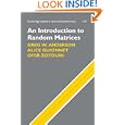 An Introduction to Random Matrices (Cambridge Studies in Advanced Mathematics) by Greg W. Anderson, Alice Guionnet, and Ofer Zeitouni