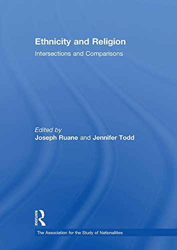 Ethnicity and Religion: Intersections and Comparisons (Association for the Study of Nationalities)