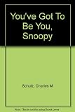 You've got to be kidding, Snoopy! : selected cartoons from 'Speak softly and carry a beagle', Vol.1