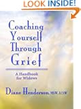Coaching Yourself Through Grief: A Handbook for Widows