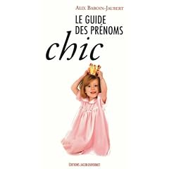 Le guide des pr�noms chic