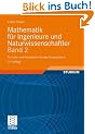Mathematik f�r Ingenieure und Naturwissenschaftler Band 2: Ein Lehr- und Arbeitsbuch f�r das Grundstudium: Ein Lehr- und Arbeitsbuch f�r das ... 310 �bungsaufgaben mit ausf�hrlichen L�sungen