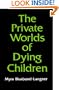 The Private Worlds of Dying Children