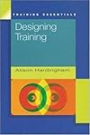 Designing Training (Training Essentials)
