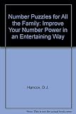Number puzzles for all the family : improve your number power in an entertaining way
