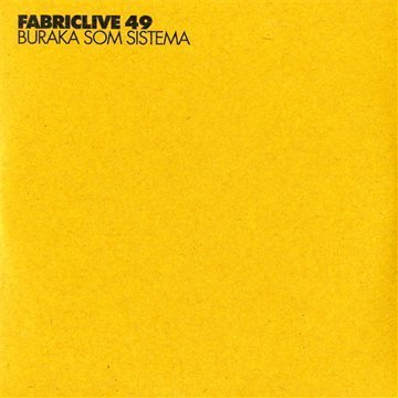 Fabric Live 49/Buraka Som Sistema von Buraka Som Sistema - alle Infos