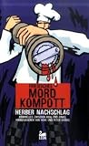 Friesisches Mordkompott - Herber Nachschlag: Kriminelles zwischen Kohl und Pinkel
