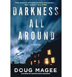 (DARKNESS ALL AROUND) BY MAGEE, DOUG(AUTHOR)Hardcover Oct-2011