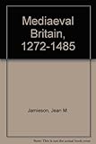 Medieval Britain, 1272-1485