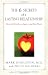 The 6 Secrets of a Lasting Relationship: How to Fall in Love Again--And Stay There