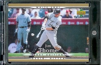 2007 Upper Deck First Edition Baseball Card #68 Jim Thome Chicago White Sox - Mint Condition - In Protective Display Case !