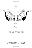 In and Out of the Garbage Pail