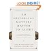 Do Historical Matters Matter to Faith?: A Critical Appraisal of Modern and Postmodern Approaches to Scripture