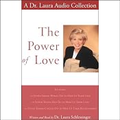 The Power of Love: A Dr. Laura Audio Collection | [Dr. Laura Schlessinger]