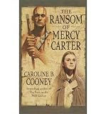 Ransom of Mercy Carter (01) by Cooney, Caroline B [Mass Market Paperback (2002)]