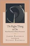 The right thing to do : basic readings in moral philosophy