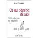 Ce qui d�pend de moi : Petites le�ons de sagesse