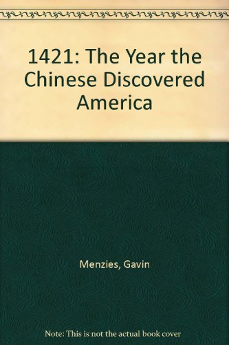 1421: The Year the Chinese Discovered America