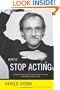 How to Stop Acting