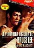 BRUCE LEE/LA VERDADERA HISTORIA DE BRUCE LEE