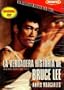 BRUCE LEE/LA VERDADERA HISTORIA DE BRUCE LEE