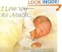 I Love You As Much...