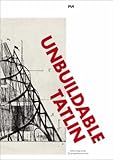 Unbuildable Tatlin? (Edition Angewandte) (German and English Edition)