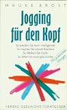 Jogging f&uuml;r den Kopf - So werden Sie noch intelligenter - Herbig Gesundheitsratgeber. - Hauke Brost