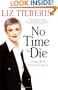 No Time to Die:: Living with Ovarian Cancer