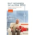 Gut wohnen im Alter: Ratgeber f�r das Wohnen im Alter