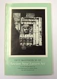Fifty masterpieces of ancient Near Eastern art in the Department of Western Asiatic Antiquities, the British Museum