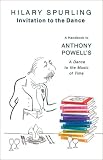 Invitation to the Dance: a Handbook to Anthony Powells A Dance to the Music of Time