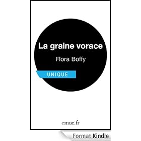 La graine vorace (Unique)