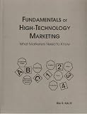 Fundamentals of high-technology marketing: What marketers need to know