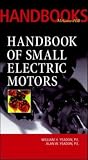 Handbook of Small Electric Motors