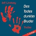 Des Todes dunkler Bruder: Dein Freund, dein Helfer - dein M�rder