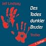 Des Todes dunkler Bruder: Dein Freund, dein Helfer&hellip von Jeff Lindsay (Autor)