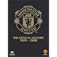 Manchester United - The Official History 1878-2008 [DVD] 