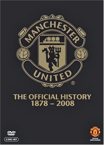 Manchester United - The Official History 1878-2008 [DVD]