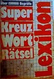 Produkt-Bild: Super Kreuzwortr&auml;tsel Lexikon [Buch 1980] ISBN: 3809400165, EAN: 9783809400165