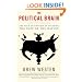 The Political Brain: The Role of Emotion in Deciding the Fate of the Nation