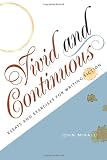 Vivid and Continuous: Essays and Exercises for Writing Fiction