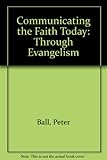 Communicating the faith today through evangelism