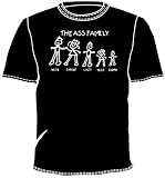 THE ASS FAMILY T-SHIRTS - ASS FAMILY T-SHIRTS - THE 'ORIGINAL' AND 'FIRST' ASS FAMILY SHIRTS - THE ASS FAMILY SHIRTS