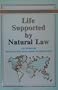 Life Supported by Natural Law:  Lectures by His Holiness Maharishi Mahesh Yogi (World Assembly on Vedic Science)