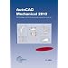 AutoCAD Mechanical 2010: CAD-Grundlagen im 2D-Konstruktionsbereich praxisorientiert anwenden